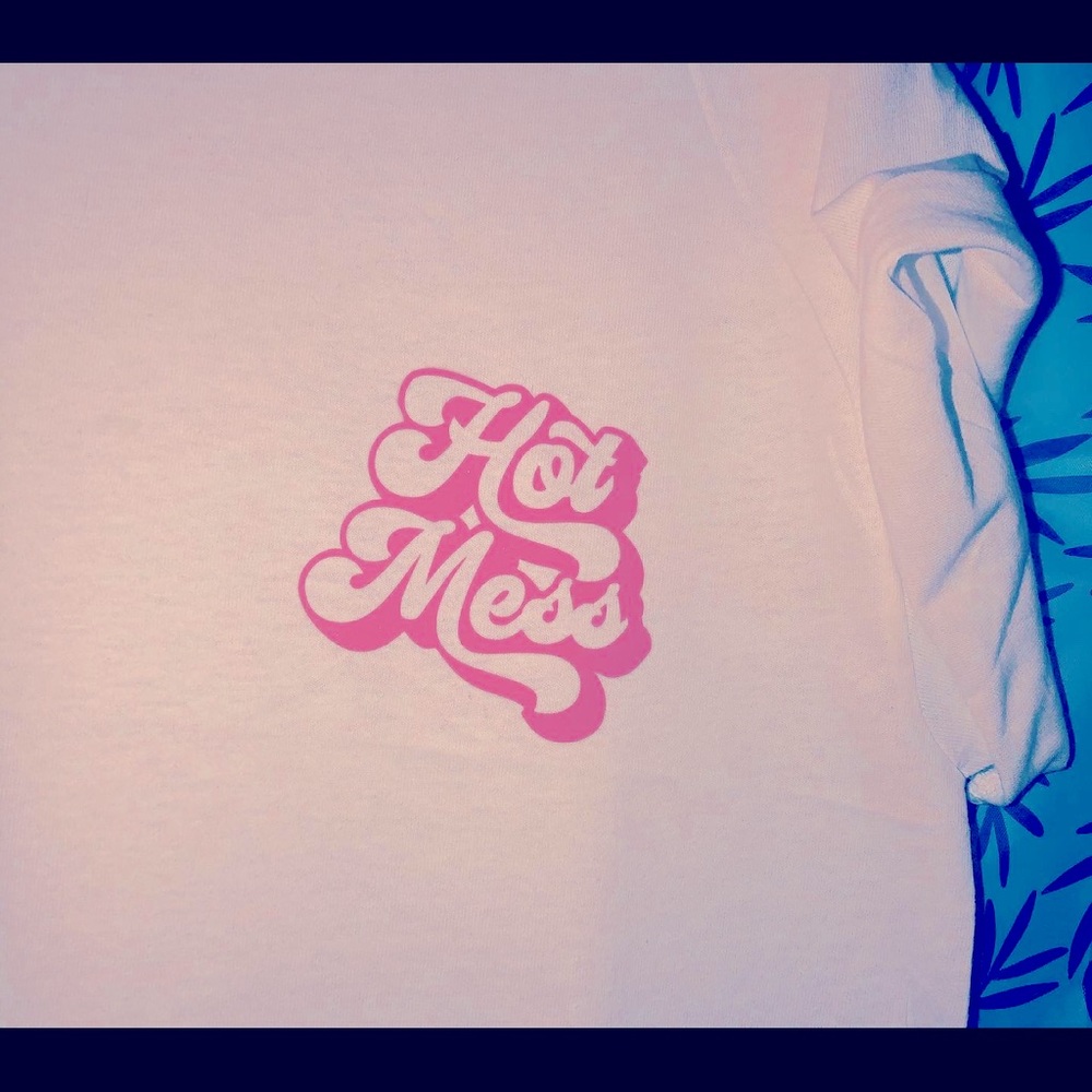 Hot mess t shirt